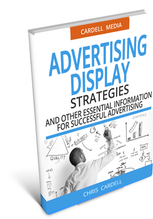 ADVERTISING DISPLAY STRATEGIES - AND OTHER ESSENTIAL INFORMATION FOR SUCCESSFUL ADVERTISING