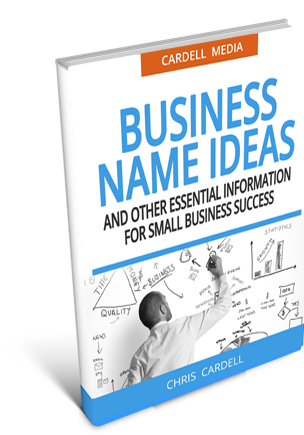 BUSINESS NAME IDEAS - AND OTHER ESSENTIAL INFORMATION FOR SMALL BUSINESS SUCCESS