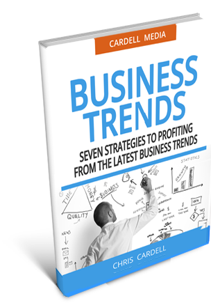 SEVEN STRATEGIES TO PROFITING FROM THE LATEST BUSINESS TRENDS