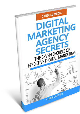 DIGITAL MARKETING AGENCY SECRETS - THE SEVEN SECRETS OF EFFECTIVE DIGITAL MARKETING