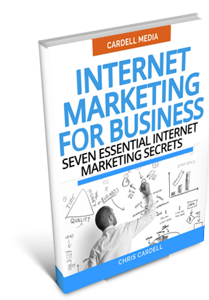 INTERNET MARKETING FOR BUSINESS - SEVEN ESSENTIAL INTERNET MARKETING SECRETS