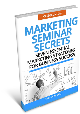 MARKETING SEMINAR SECRETS - SEVEN ESSENTIAL MARKETING STRATEGIES FOR BUSINESS SUCCESS