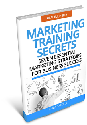 MARKETING TRAINING SECRETS - SEVEN ESSENTIAL MARKETING STRATEGIES FOR BUSINESS SUCCESS