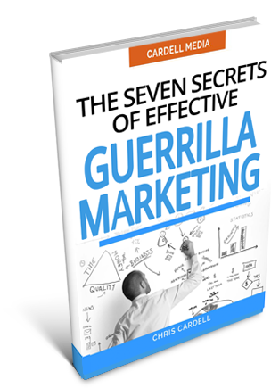 THE SEVEN SECRETS OF EFFECTIVE GUERRILLA MARKETING