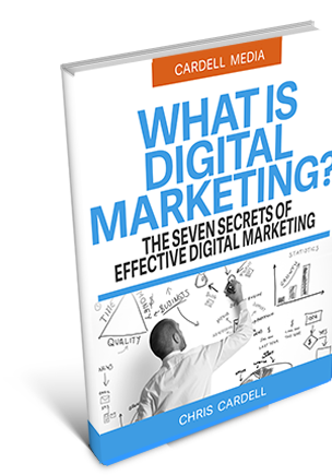 WHAT IS DIGITAL MARKETING? THE SEVEN SECRETS OF EFFECTIVE DIGITAL MARKETING