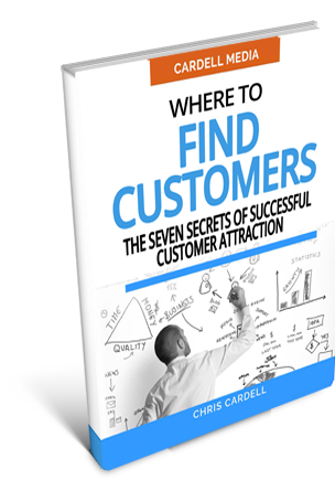 WHERE TO FIND CUSTOMERS - THE SEVEN SECRETS OF SUCCESSFUL CUSTOMER ATTRACTION