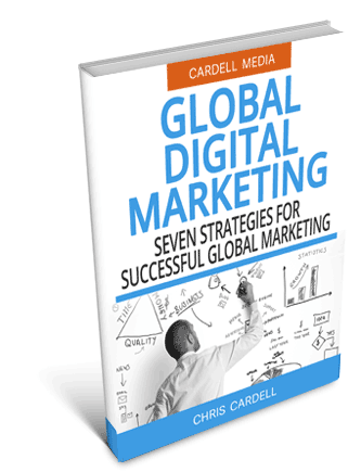 GLOBAL DIGITAL MARKETING - SEVEN ESSENTIAL STRATEGIES FOR SUCCESSFUL GLOBAL MARKETING