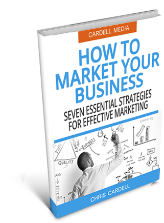 HOW TO MARKET YOUR BUSINESS - SEVEN ESSENTIAL STRATEGIES FOR EFFECTIVE MARKETING