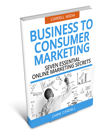 BUSINESS TO CONSUMER MARKETING - SEVEN ESSENTIAL ONLINE MARKETING SECRETS